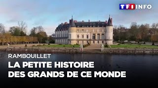 Rambouillet la petite histoire des grands de ce monde [upl. by Hochman563]