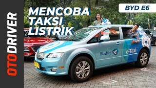 Taksi Listrik BYD E6 2019 Review Indonesia  OtoDriver [upl. by Htebiram325]