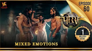 Porus  Episode 60  Mixed Emotions  मिश्रित भावनाओं  पोरस  Swastik Productions India [upl. by Knitter]