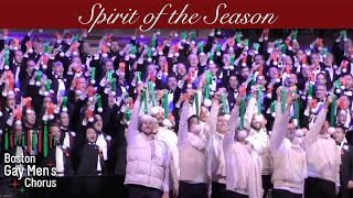 Spirit of the Season I Boston Gay Mens Chorus [upl. by Arakal30]