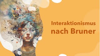 Interaktionismus im Spracherwerb mit Definition erklärt mit Vertreter Bruner  Beispiel  Theorie [upl. by Ramberg]