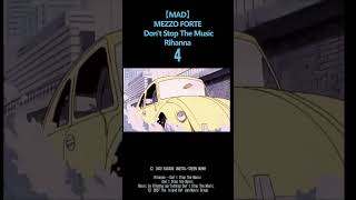 【MAD】メゾフォルテxリアーナ MEZZO FORTEｘRihanna ”Dont Stop The Music”part4 shorts [upl. by Nola318]