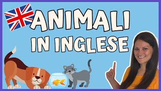 Animali in Inglese per Bambini  Lezione dInglese sui Pets per la Scuola dellInfanzia e Primaria [upl. by Garlanda957]