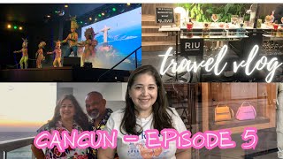 Cancun Travel VLOG Ep 5  Riu Kukulkan resortfinal thoughts  Entertainment Shopping  Camochica [upl. by Perrins]