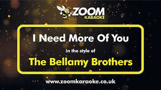 The Bellamy Brothers  I Need More Of You  Karaoke Version from Zoom Karaoke [upl. by Brandtr]