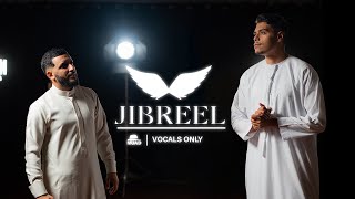 Muad X Firas  Jibreel Vocals Only [upl. by Ynnej]