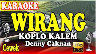 WIRANG KARAOKE NADA RENDAH DENNY CAKNAN [upl. by Hamrah]