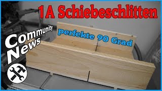 ► Schiebeschlitten für Kreissäge selber bauen Der perfekte rechte Winkel [upl. by Puna]