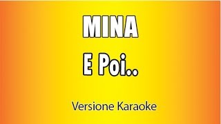 MINA  E Poi Versione Karaoke Academy Italia [upl. by Fu65]