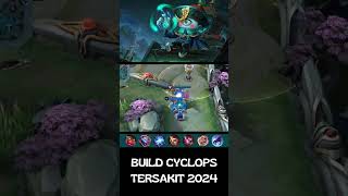 Build Cyclops Tersakit 2024  Build Cyclops Paling Sakit 2024 cyclops mobilelegends mlbb [upl. by Yllak]