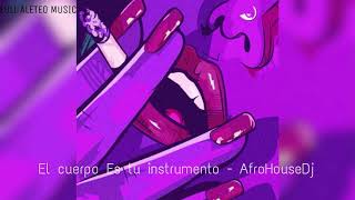 El cuerpo Es tu instrumento  AfroHouseDj Guaracha Aleteo Zapateo Tribal 2018 [upl. by Ddahc]