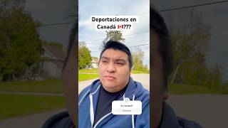 DEPORTACIONES EN CANADÁ 🇨🇦 canada deportación latino [upl. by Buderus]