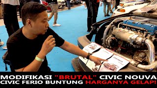 MODIFIKASI quotBRUTALquot CIVIC NOUVA HINGGA CIVIC FERIO BUNTUNG YANG HARGANYA GELAP  IKONIKARS [upl. by Bernj]