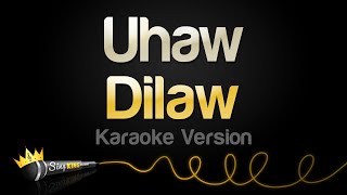 Dilaw  Uhaw Karaoke Songs [upl. by Yclek793]