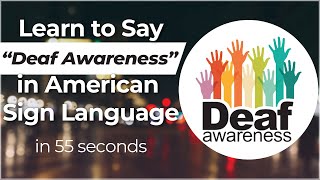 Signing in Seconds Learn how to say DEAF AWARENESS in ASL LESS THAN 60 SECONDS [upl. by Etnohc]