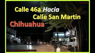 Calle 46a hacia Calle San Martin Chihuahua Chih quotDashCam 70MaiProquot EP 3023 [upl. by Quintin]