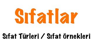 Sıfat Nedir Sıfatlar Konu Anlatımı [upl. by Leola391]