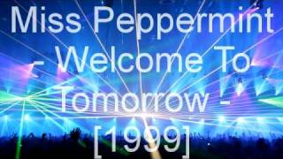 Miss Peppermint  Welcome To Tomorrow [upl. by Annaihs]