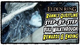 Ranni Questline Full Walkthrough Guide with All Rewards  How to Complete Ranni Quest in Elden Ring [upl. by Arras]