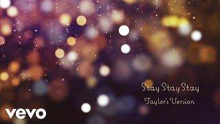 Taylor Swift  Stay Stay Stay Taylors Version Lyric Video [upl. by Sancho]