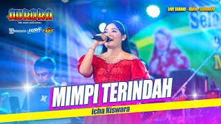 MIMPI TERINDAH  Icha Kiswara OM AURORA Live Tarik  Sidoarjo ramayanaaudio [upl. by Odnalro]