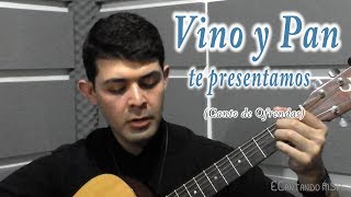 VINO Y PAN TE PRESENTAMOS  CANTO DE OFRENDAS PARA TODO TIEMPO LITÚRGICO  MSP [upl. by Taite819]