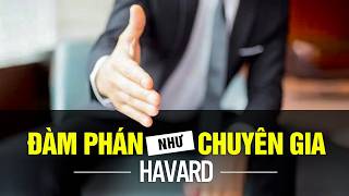 Cách Đàm Phán của CHUYÊN GIA HARVARD [upl. by Tracay]