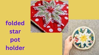 How to make a Folded Star quilt Pot holder pattern  Easy quilted hotpad quilting sewing star [upl. by Ivett]