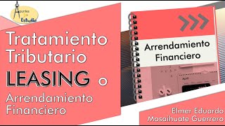 Tratamiento Tributario de la NIIF 16 Leasing o Arrendamiento Financiero  Análisis y Casos Prácticos [upl. by Archer409]