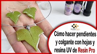 CÓMO HACER PENDIENTES Y COLGANTES con hojas🍀y resina UV de Resin Pro [upl. by Amadus436]