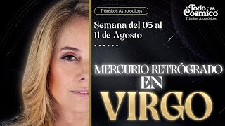 Mercurio retrogrado en virgo  Tránsitos del 05 al 11 de agosto [upl. by Eizus]