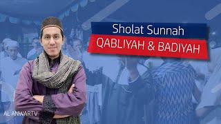 Sholat Sunnah Qabliyah Dan Badiyah sehari ada berapa Ustad Anwar Musyaddat [upl. by Abernon]