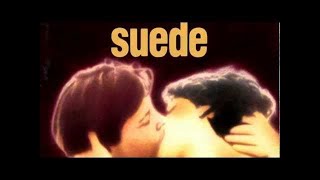 Suede  Breakdown Audio Only [upl. by Ahseniuq]