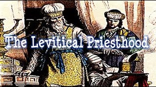 The Levitical Priesthood [upl. by Luz913]