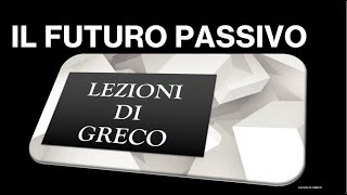 Greco il futuro passivo debole e forte [upl. by Yong484]