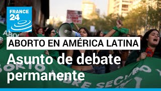 Las luces y sombras sobre el aborto en América Latina • FRANCE 24 Español [upl. by Otit]