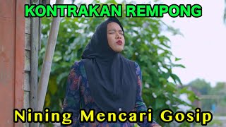 NINING MENCARI GOSIP  KONTRAKAN REMPONG EPISODE 862 [upl. by Enoyrt]