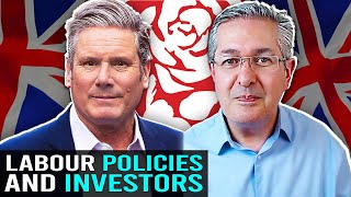 What Labours Policies Mean for Investors [upl. by Wolfson804]