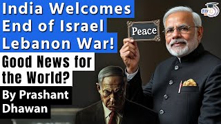 India Welcomes End of Israel Lebanon War Great News for World Peace or a Bigger War will start [upl. by Naquin]