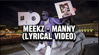 Meekz  Manny Lyrics Video [upl. by Retsev64]