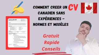 COMMENT CREER UN CV CANADIEN 🇨🇦 SANS EXPÉRIENCES GRATUITEMENT EN 5 MIN  NORMES ET MODÈLES [upl. by Sacksen281]