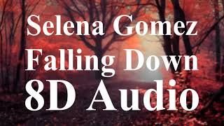 Selena Gomez  Falling Down 8D Audio [upl. by Marte461]