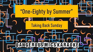 OneEighty by Summer  Taking Back Sunday Karaoke Instrumental [upl. by Timotheus]