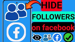 How to Hide Followers on Facebook  iPhone amp Android 2024। [upl. by Sremlahc]