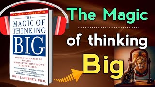 The Magic of Thinking Big audiobook in hindi ll David J Schwartz Book Summary in Hindi [upl. by Kerekes838]