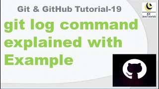 git log command explained with Example   Git  Github  git command [upl. by Denna]