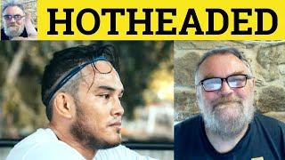 Hotheaded Hot Headed Cool Head Meaning Examples C2 English Vocabulary British English Pronunciation [upl. by Eseerahs]