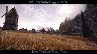 SkyrimSE  NVT ENB amp ReEngaged ENB  How to Tweak Tips amp Tricks [upl. by Ilehs]