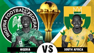 Nigeria Vs South Africa Afcon 2024 Watch Along live match [upl. by Neiv]