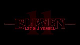 LZ7  ELEVEN ft J Vessel Official Music Video [upl. by Keram]